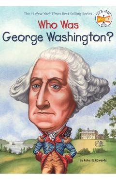 Who Was George Washington? - Roberta Edwards