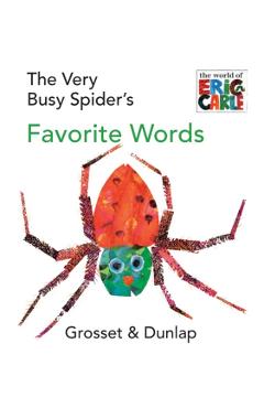 The Very Busy Spider's Favorite Words - Eric Carle