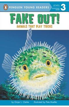 Fake Out!: Animals That Play Tricks