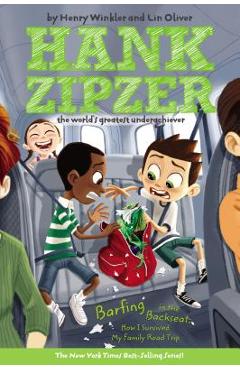 Barfing in the Backseat: How I Survived My Family Road Trip - Henry Winkler