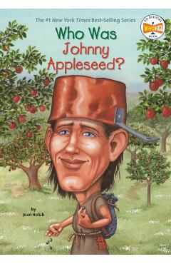 Who Was Johnny Appleseed? - Joan Holub