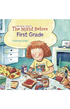 The Night Before First Grade - Natasha Wing