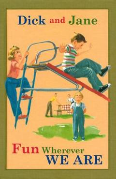 Dick and Jane Fun Wherever We Are - Grosset & Dunlap