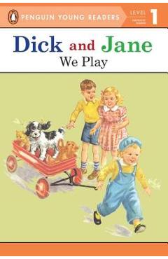 Dick and Jane: We Play - Penguin Young Readers