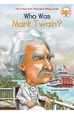 Who Was Mark Twain? - April Jones Prince