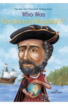 Who Was Ferdinand Magellan? - Sydelle Kramer