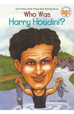 Who Was Harry Houdini? - Tui Sutherland