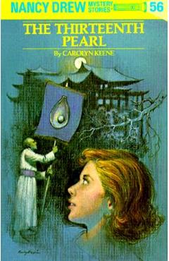 Nancy Drew 56: The Thirteenth Pearl - Carolyn Keene