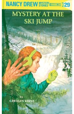 Nancy Drew 29: Mystery at the Ski Jump - Carolyn Keene