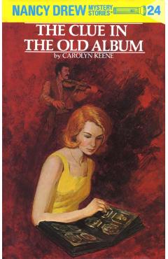Nancy Drew 24: The Clue in the Old Album - Carolyn Keene