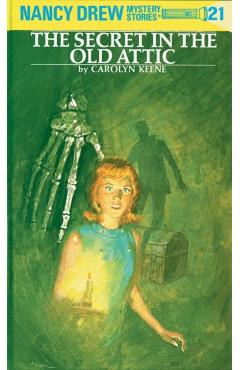 Nancy Drew 21: The Secret in the Old Attic - Carolyn Keene