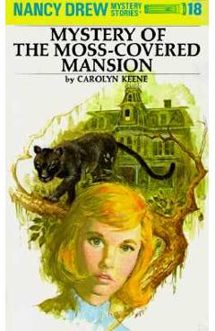 Mystery of the Moss-Covered Mansion - Carolyn Keene