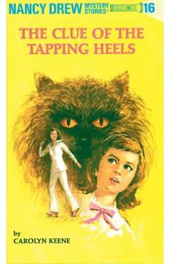 The Clue of the Tapping Heels - Carolyn Keene