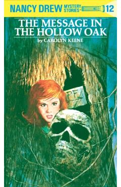 Nancy Drew 12: The Message in the Hollow Oak - Carolyn Keene