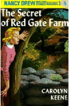 Nancy Drew 06: The Secret of Red Gate Farm - Carolyn Keene
