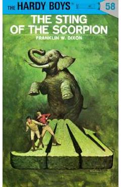 Hardy Boys 58: The Sting of the Scorpion - Franklin W. Dixon