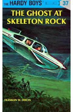 The Ghost at Skeleton Rock - Franklin W. Dixon