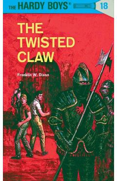 Hardy Boys 18: The Twisted Claw - Franklin W. Dixon