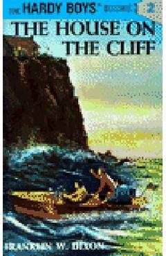 Hardy Boys 02: The House on the Cliff - Franklin W. Dixon