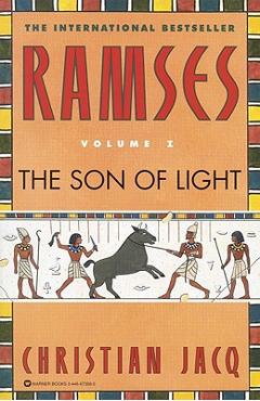 Ramses: The Son of Light - Volume I - Christian Jacq
