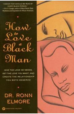 How to Love a Black Man - Ronn Elmore