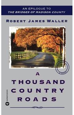 A Thousand Country Roads - Robert James Waller