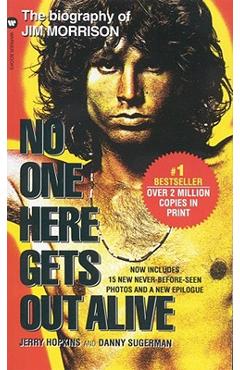 No One Here Gets Out Alive - Jerry Hopkins