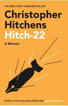 Hitch-22: A Memoir - Christopher Hitchens