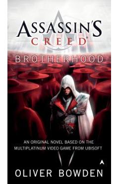 Assassin\'s Creed: Brotherhood - Oliver Bowden
