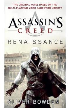 Assassin\'s Creed: Renaissance - Oliver Bowden