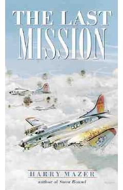 The Last Mission - Harry Mazer