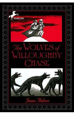 The Wolves of Willoughby Chase - Joan Aiken