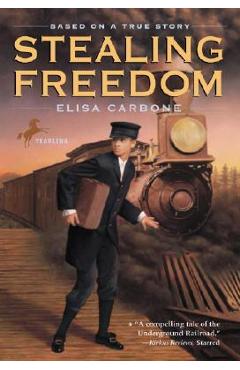 Stealing Freedom - Elisa Carbone