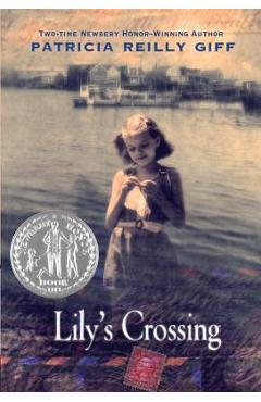 Lily\'s Crossing - Patricia Reilly Giff
