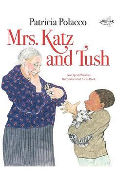 Mrs. Katz and Tush - Patricia Polacco