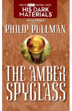 The Amber Spyglass - Philip Pullman