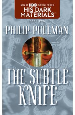 The Subtle Knife - Philip Pullman