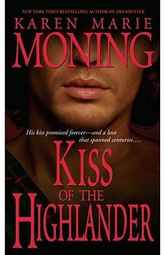 Kiss of the Highlander - Karen Marie Moning