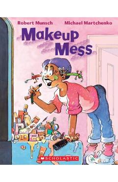 Makeup mess - robert munsch