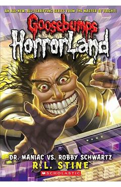 Dr. Maniac vs. Robby Schwartz (Goosebumps Horrorland #5) - R. L. Stine