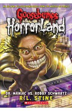 Dr. Maniac vs. Robby Schwartz (Goosebumps Horrorland #5) - R. L. Stine
