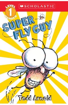 Super Fly Guy - Tedd Arnold