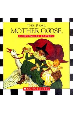 The Real Mother Goose Anniversary Edition: Anniversary Edition - Grace Maccarone