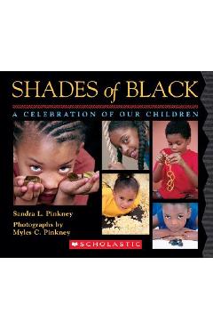Shades of Black: A Celebration of Our Children - Sandra L. Pinkney