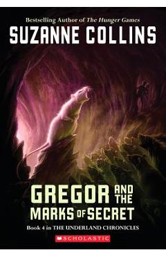 The Underland Chronicles #4: Gregor and the Marks of Secret - Suzanne Collins