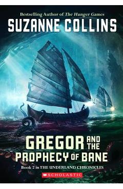 Gregor and the Prophecy of Bane - Suzanne Collins