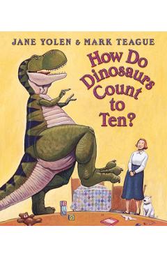How Do Dinosaurs Count to Ten? - Mark Teague