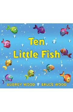 Ten Little Fish - Bruce Wood