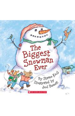 The Biggest Snowman Ever - Steven Kroll