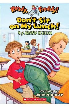 Don\'t Sit on My Lunch! - Abby Klein